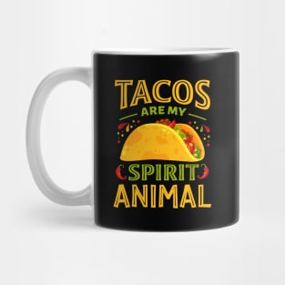 tacos are my spirit animal Mug